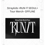 [Offline-Preorder] Straykids <RUN IT SEOUL> Tour Merch